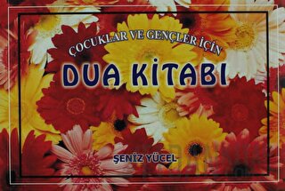 Çocuklar ve Gençler İçin Dua Kitabı