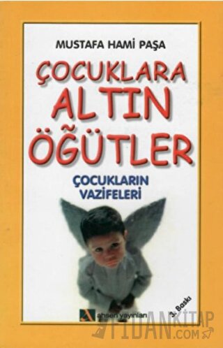 Çocuklara Altın Öğütler