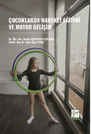 Çocuklarda Hareket Eğitimi Ve Motor Gelişim