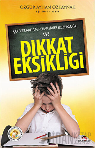 Çocuklarda Hiperaktivite Bozukluğu ve Dikkat Eksikliği