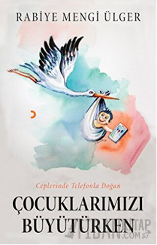 Çocuklarımızı Büyütürken