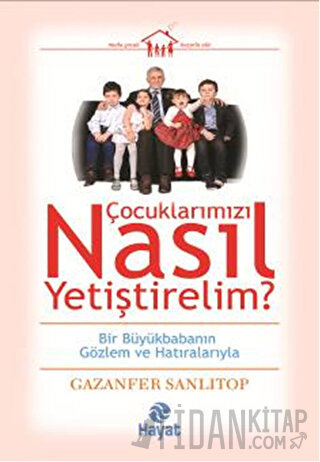 Çocuklarımızı Nasıl Yetiştirelim?