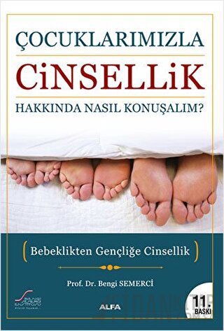 Çocuklarımızla Cinsellik Hakkında Nasıl Konuşmalı?
