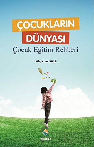 Çocukların Dünyası - Çocuk Eğitim Rehberi