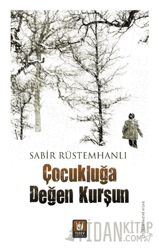 Çocukluğa Değen Kurşun