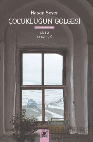 Çocukluğun Gölgesi 2. Cilt : Ayaz & Çığ