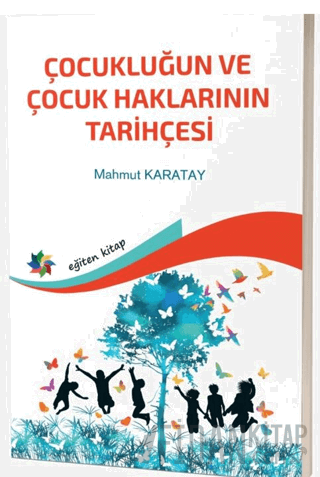 Çocukluğun ve Çocuk Haklarının Tarihçesi