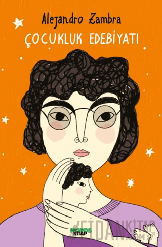Çocukluk Edebiyatı Alejandro Zambra