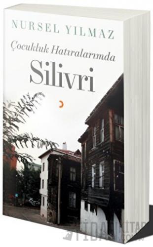 Çocukluk Hatıralarımda Silivri