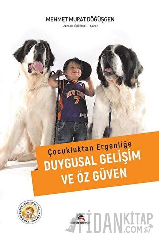 Çocukluktan Ergenliğe Duygusal Gelişim ve Özgüven
