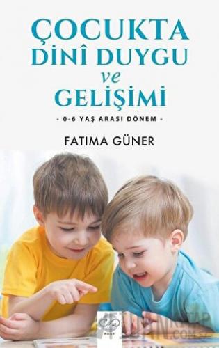 Çocukta Dini Duygu ve Gelişimi