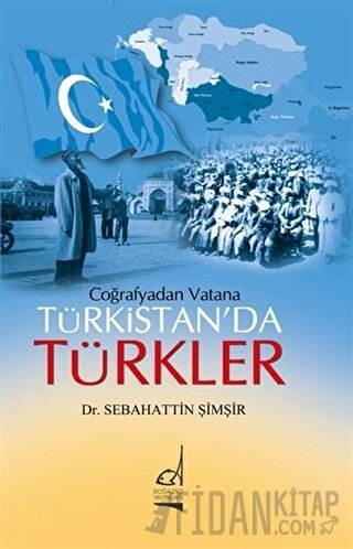 Coğrafya’dan Vatana Türkistan’da Türkler