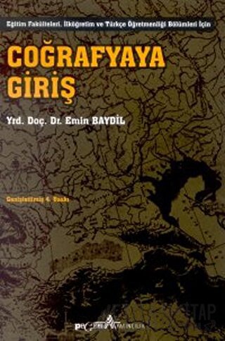 Coğrafyaya Giriş Eğitim Fakülteleri, İlköğretim ve Türkçe Öğretmenliği Bölümleri İçin