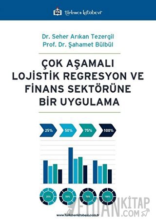 Çok Aşamalı Lojistik Regresyon ve Finans Sektörüne Bir Uygulama