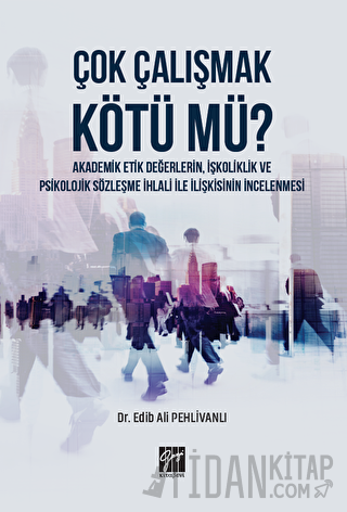 Çok Çalışmak Kötü mü?