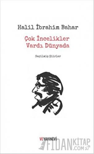 Çok İncelikler Vardı Dünyada