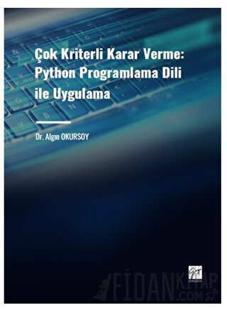 Çok Kriterli Karar Verme: Python Programlama Dili ile Uygulama