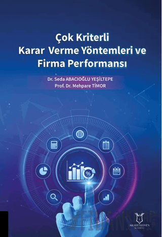 Çok Kriterli Karar Verme Yöntemleri ve Firma Performansı