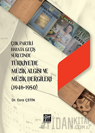 Çok Partili Hayata Geçiş Sürecinde Türkiye'de Müzik Algısı ve Müzik Dergileri (1946 - 1950)