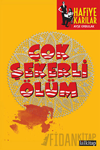 Çok Şekerli Ölüm - Hafiye Karılar