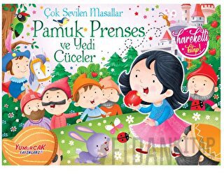 Çok Sevilen Masallar - Pamuk Prenses ve Yedi Cüceler (Hareketli Kitap)