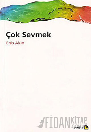 Çok Sevmek Enis Akın