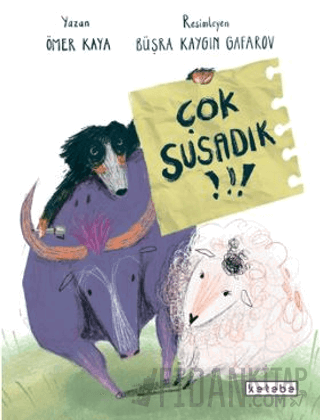 Çok Susadık!