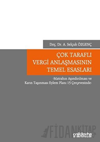 Çok Taraflı Vergi Anlaşmasının Temel Esasları (Ciltli)