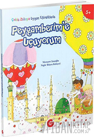 Çoklu Zekaya Uygun Etkinliklerle Peygamberim'e Uçuyorum (Ciltli)