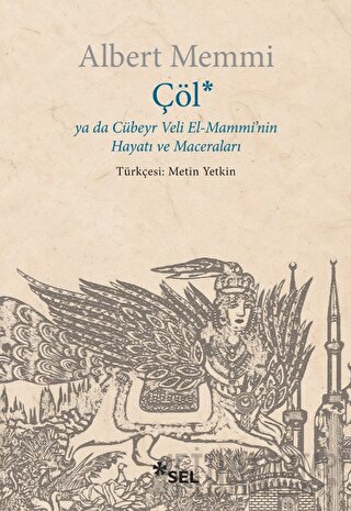 Çöl ya da Cübeyr Veli El-Mammi'nin Hayatı ve Maceraları
