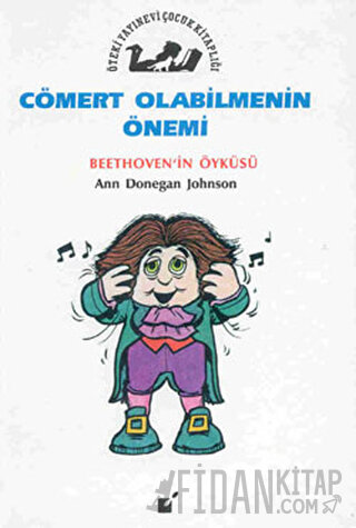 Cömert Olabilmenin Önemi - Beethoven'in Öyküsü