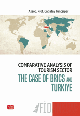 Comparative Analysis Of Tourism Sector - The Case Of BRICS and Türkiye