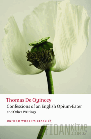 Confessions Of an English Opium-Eater and Other Writings