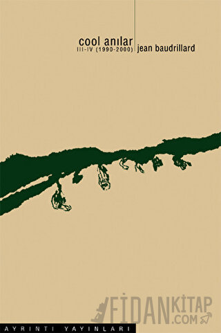 Cool Anılar 3-4 (1990-2000) Jean Baudrillard
