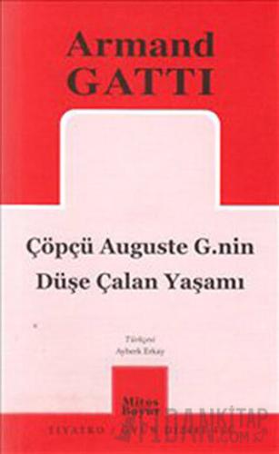 Çöpçü Auguste G.nin Düşe Çalan Yaşamı