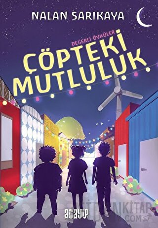 Çöpteki Mutluluk - Değerli Öyküler