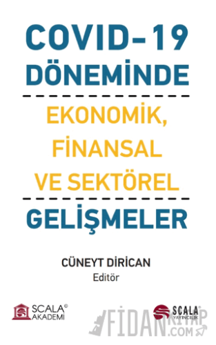 Covıd-19 Döneminde Ekonomik, Finansal ve Sektörel Gelişmeler