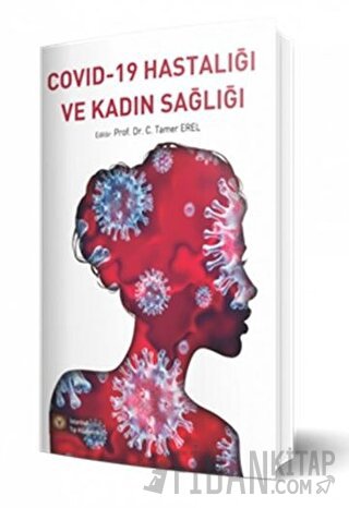 Covid-19 Hastalığı ve Kadın Sağlığı