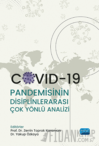 Covid-19 Pandemisinin Disiplinlerarası Çok Yönlü Analizi