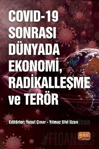 COVID-19 Sonrası Dünyada Ekonomi, Radikalleşme ve Terör