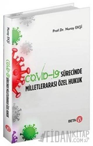 Covid-19 Sürecinde Milletlerarası Özel Hukuk