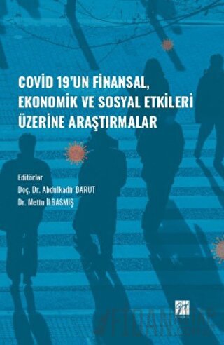 Covid-19' un Finansal, Ekonomik ve Sosyal Etkileri Üzerine Araştırmala