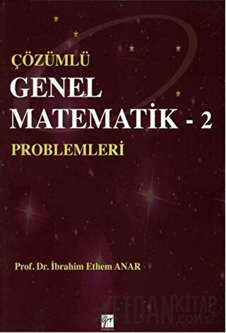 Çözümlü Genel Matematik Problemleri 2 İbrahim Ethem Anar