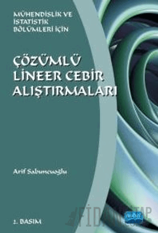 Çözümlü Lineer Cebir Alıştırmaları Arif Sabuncuoğlu