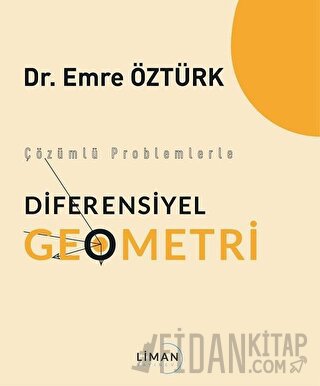 Çözümlü Problemlerle Diferensiyel Geometri