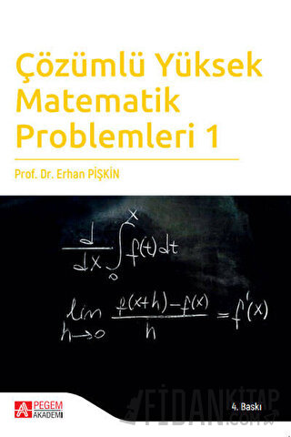 Çözümlü Yüksek Matematik Problemleri 1 Erhan Pişkin