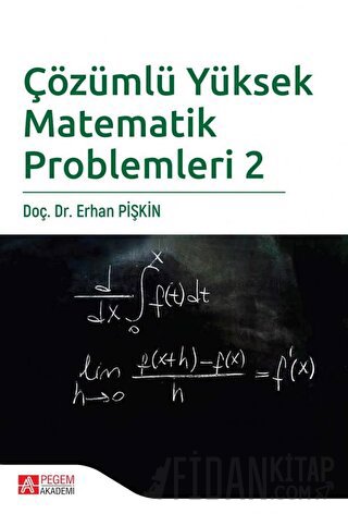 Çözümlü Yüksek Matematik Problemleri 2 Erhan Pişkin
