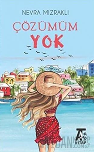 Çözümüm Yok