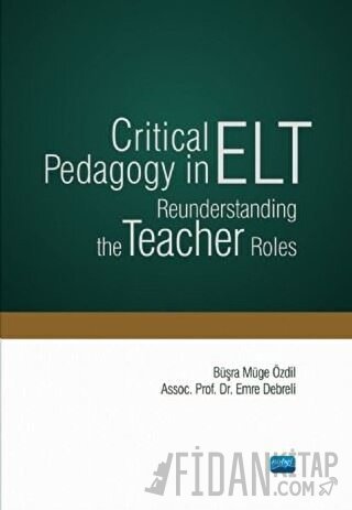 Critical Pedagogy in ELT Reunderstanding the Teacher Roles