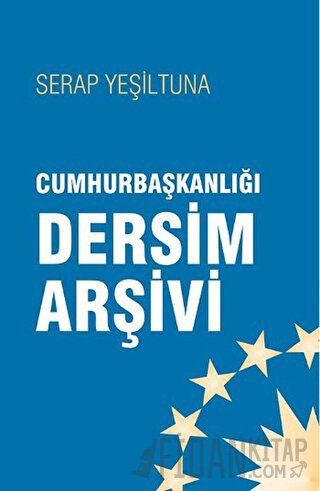 Cumhurbaşkanlığı Dersim Arşivi Serap Yeşiltuna